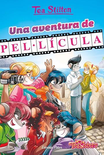 UNA AVENTURA DE PEL·LÍCULA. TEA STILTON 11 | 9788413893679 | Galatea Llibres | Llibreria online de Reus, Tarragona | Comprar llibres en català i castellà online