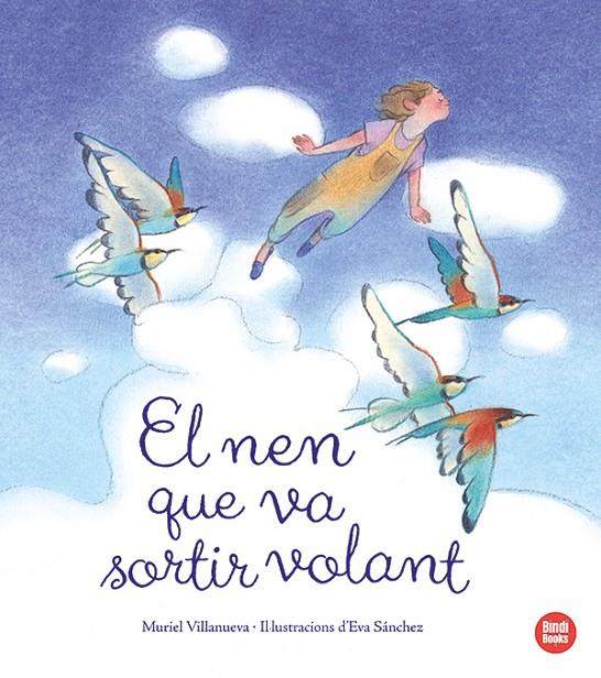 EL NEN QUE VA SORTIR VOLANT | 9788418288920 | VILLANUEVA PERARNAU, MURIEL | Galatea Llibres | Librería online de Reus, Tarragona | Comprar libros en catalán y castellano online