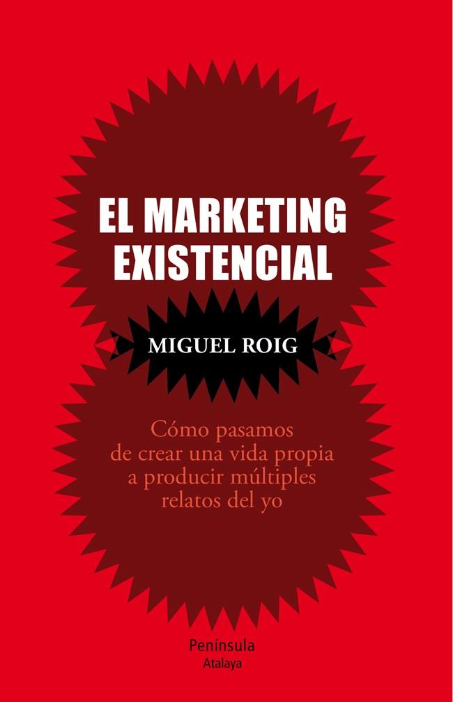 EL MARKETING EXISTENCIAL | 9788499422503 | ROIG PRATS, MIGUEL ANGEL | Galatea Llibres | Llibreria online de Reus, Tarragona | Comprar llibres en català i castellà online