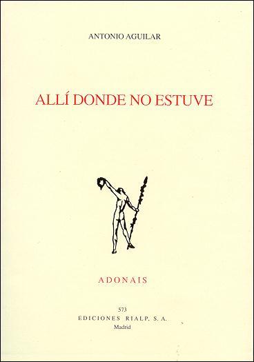 ALLI DONDE NO ESTUVE | 9788432134845 | AGUILAR, ANTONIO | Galatea Llibres | Llibreria online de Reus, Tarragona | Comprar llibres en català i castellà online