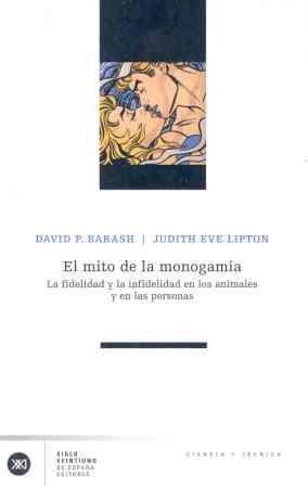 MITO DE LA MONOGAMIA, EL | 9788432311215 | BARASH, DAVID | Galatea Llibres | Llibreria online de Reus, Tarragona | Comprar llibres en català i castellà online