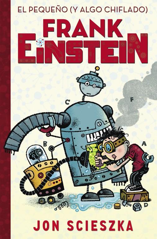 EL PEQUEÑO (Y ALGO CHIFLADO) FRANK EINSTEIN (FRANK EINSTEIN 1) | 9788420419077 | SCIESZKA, JON | Galatea Llibres | Llibreria online de Reus, Tarragona | Comprar llibres en català i castellà online