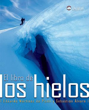 LIBRO DE LOS HIELOS, EL | 9788498290721 | MARTINEZ DE PISON, EDUARDO | Galatea Llibres | Llibreria online de Reus, Tarragona | Comprar llibres en català i castellà online