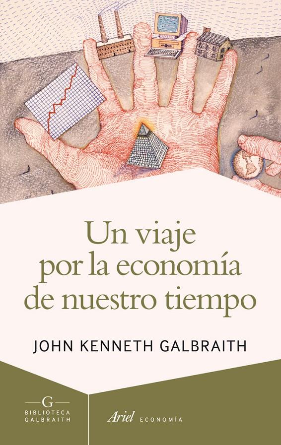 UN VIAJE POR LA ECONOMÍA DE NUESTRO TIEMPO | 9788434407275 | GALBRAITH, JOHN KENNETH | Galatea Llibres | Llibreria online de Reus, Tarragona | Comprar llibres en català i castellà online