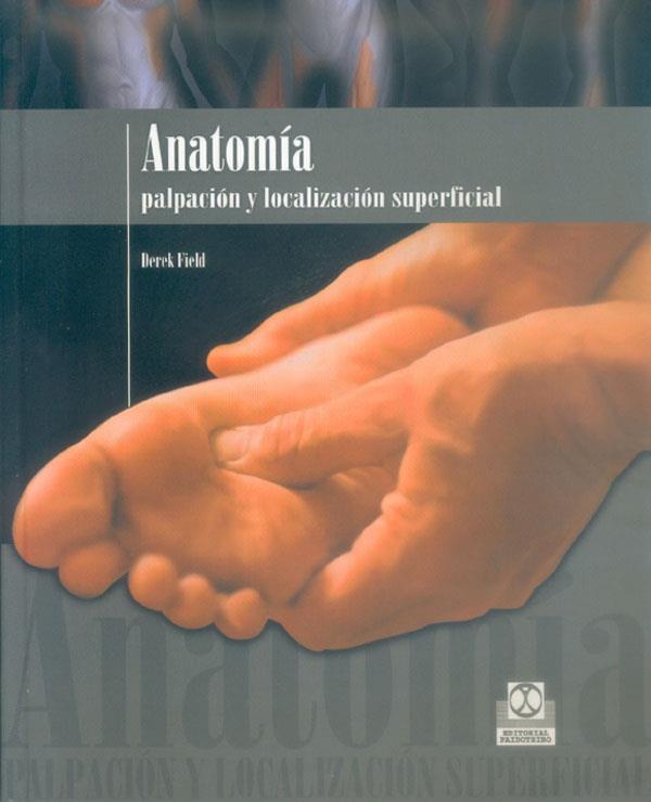 ANATOMIA. PALPACION Y LOCALIZACION SUPERFICIAL | 9788480197359 | FIELD, DEREK | Galatea Llibres | Llibreria online de Reus, Tarragona | Comprar llibres en català i castellà online