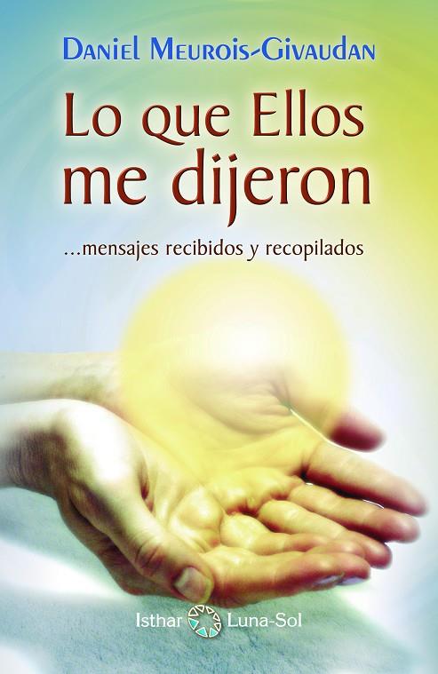 LO QUE ELLOS ME DIJERON | 9788493837259 | MEUROIS-GIVAUDAN, DANIEL | Galatea Llibres | Librería online de Reus, Tarragona | Comprar libros en catalán y castellano online