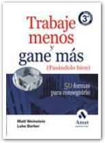 TRABAJE MENOS Y GANE MAS | 9788497352741 | WEINSTEIN, MATT | Galatea Llibres | Llibreria online de Reus, Tarragona | Comprar llibres en català i castellà online