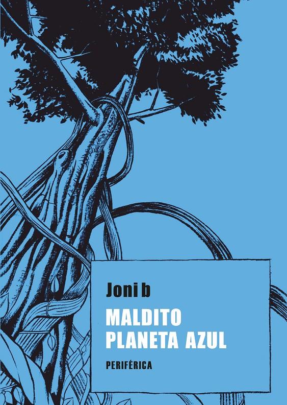 MALDITO PLANETA AZUL | 9788492865659 | JONI | Galatea Llibres | Llibreria online de Reus, Tarragona | Comprar llibres en català i castellà online