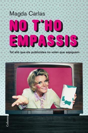 NO T'HO EMPASSIS | 9788466409520 | CARLAS, MAGDA | Galatea Llibres | Librería online de Reus, Tarragona | Comprar libros en catalán y castellano online