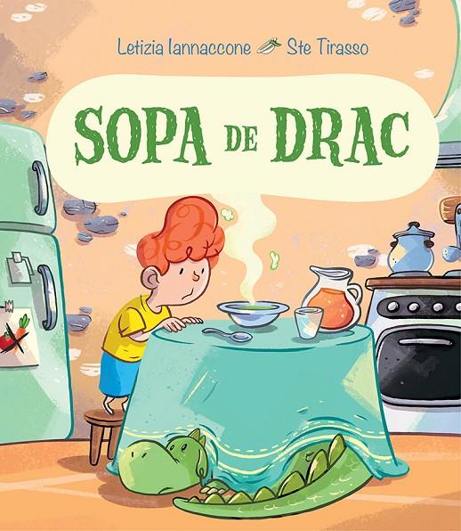 SOPA DE DRAC | 9788491454427 | IANNACCONE, LETIZIA | Galatea Llibres | Llibreria online de Reus, Tarragona | Comprar llibres en català i castellà online