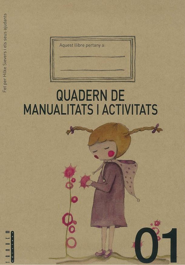 QUADERN DE MANUALITATS I ACTIVITATS 01 | 9788415554028 | SIEVERS, HILKE | Galatea Llibres | Llibreria online de Reus, Tarragona | Comprar llibres en català i castellà online