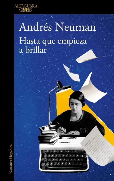 HASTA QUE EMPIEZA A BRILLAR | 9788410496279 | NEUMAN, ANDRÉS | Galatea Llibres | Librería online de Reus, Tarragona | Comprar libros en catalán y castellano online