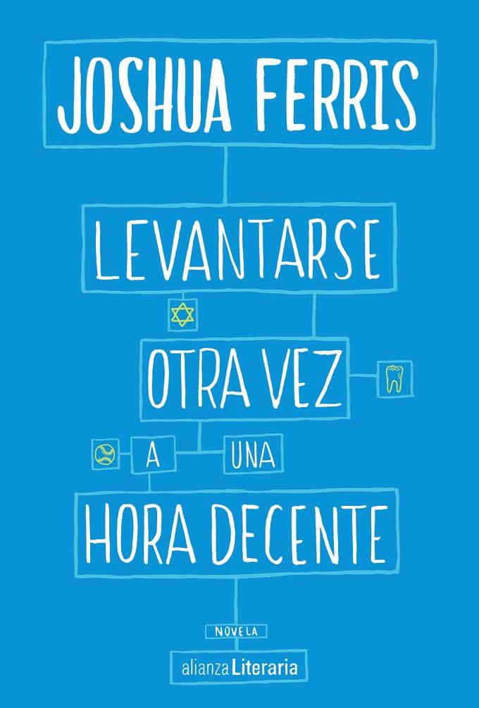 LEVANTARSE OTRA VEZ A UNA HORA DECENTE | 9788491041436 | FERRIS, JOSHUA | Galatea Llibres | Llibreria online de Reus, Tarragona | Comprar llibres en català i castellà online