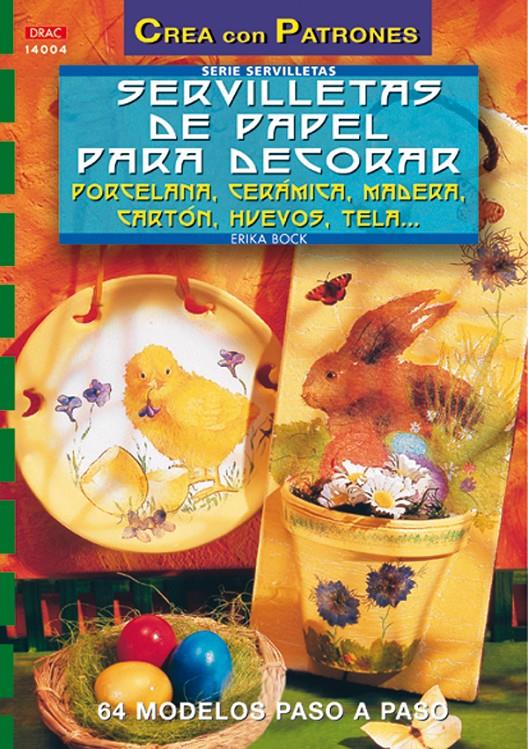 SERVILLETAS DE PAPEL PARA DECORAR | 9788496365490 | BOCK, ERIKA | Galatea Llibres | Llibreria online de Reus, Tarragona | Comprar llibres en català i castellà online