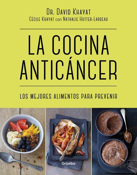 LA COCINA ANTICÁNCER | 9788416449781 | KHAYAT, DR. DAVID/KHAYAT, CECILE | Galatea Llibres | Llibreria online de Reus, Tarragona | Comprar llibres en català i castellà online