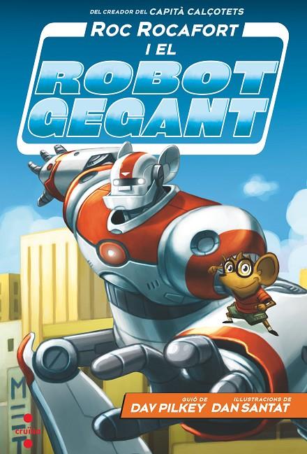 ROC ROCAFORT I EL ROBOT GEGANT | 9788466148702 | PILKEY, DAV | Galatea Llibres | Llibreria online de Reus, Tarragona | Comprar llibres en català i castellà online