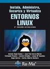 INSTALA, ADMINISTRA, SECURIZA Y VIRTUALIZA ENTORNOS LINUX. 2ª EDICIÓN | 9788499641447 | RAMOS VARÓN, ANTONIO ÁNGEL | Galatea Llibres | Llibreria online de Reus, Tarragona | Comprar llibres en català i castellà online