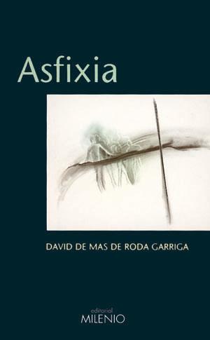 ASFIXIA | 9788489790643 | DE MAS DE RODA, DAVID | Galatea Llibres | Librería online de Reus, Tarragona | Comprar libros en catalán y castellano online