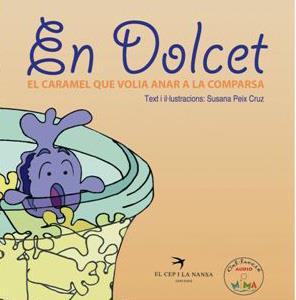 EN DOLCET, EL CARAMEL QUE VOLIA ANAR A LA COMPARSA | 9788492745609 | PEIX CRUZ, SUSANA | Galatea Llibres | Llibreria online de Reus, Tarragona | Comprar llibres en català i castellà online