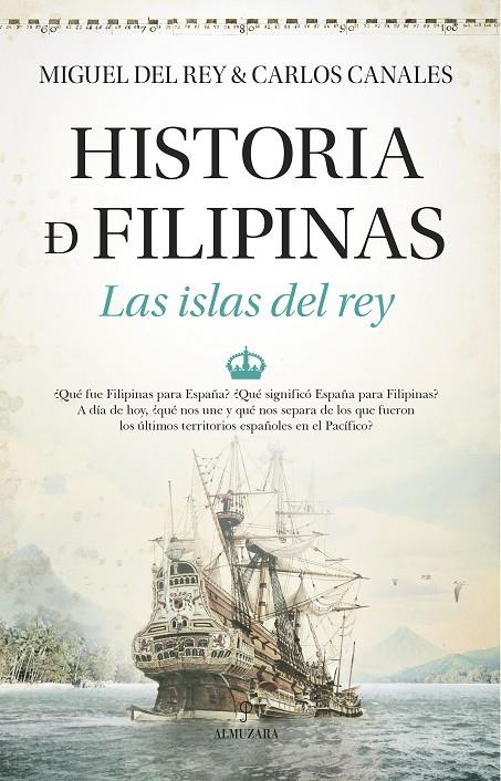 HISTORIA DE FILIPINAS. LAS ISLAS DEL REY | 9788411315913 | DEL REY, MIGUEL / CARLOS CANALES | Galatea Llibres | Llibreria online de Reus, Tarragona | Comprar llibres en català i castellà online