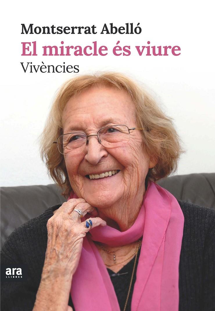 EL MIRACLE ÉS VIURE | 9788415642855 | ABELLÓ, MONTSERRAT | Galatea Llibres | Librería online de Reus, Tarragona | Comprar libros en catalán y castellano online