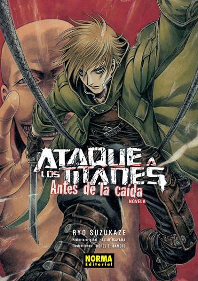 ATAQUE A LOS TITANES: ANTES DE LA CAÍDA NOVELA | 9788467931426 | ISAYAMA, HAJIME/SHIBAMOTO, THORES/SUZUKAKE, RYO | Galatea Llibres | Llibreria online de Reus, Tarragona | Comprar llibres en català i castellà online