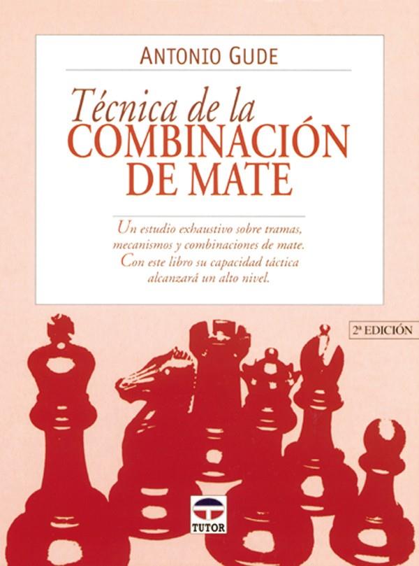 TECNICA DE LA COMBINACION DE MATE | 9788479022532 | GUDE,ANTONIO | Galatea Llibres | Llibreria online de Reus, Tarragona | Comprar llibres en català i castellà online