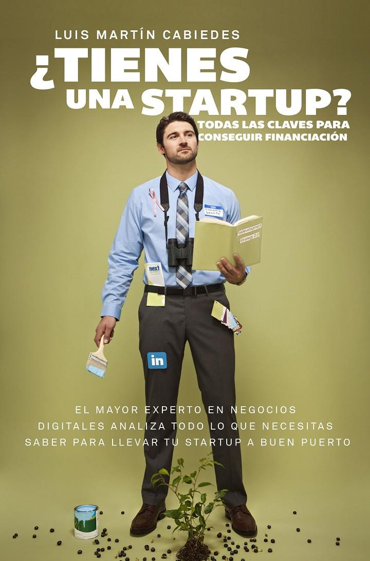 ¿TIENES UNA STARTUP? | 9788498754070 | CABIEDES, LUÍS MARTÍN | Galatea Llibres | Llibreria online de Reus, Tarragona | Comprar llibres en català i castellà online