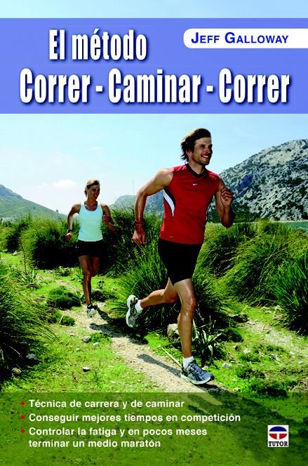 EL MÉTODO CORRER-CAMINAR-CORRER | 9788479029937 | GALLOWAY, JEFF | Galatea Llibres | Llibreria online de Reus, Tarragona | Comprar llibres en català i castellà online