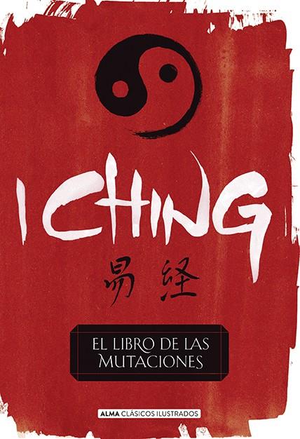 I CHING. EL LIBRO DE LAS MUTACIONES | 9788415618805 | Galatea Llibres | Llibreria online de Reus, Tarragona | Comprar llibres en català i castellà online