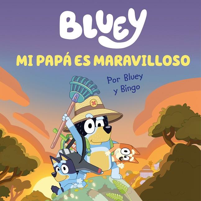 BLUEY. MI PAPÁ ES MARAVILLOSO | 9788448867652 | Galatea Llibres | Llibreria online de Reus, Tarragona | Comprar llibres en català i castellà online