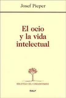 OCIO Y LA VIDA INTELECTUAL,EL | 9788432131851 | PIEPER,JOSEF | Galatea Llibres | Llibreria online de Reus, Tarragona | Comprar llibres en català i castellà online