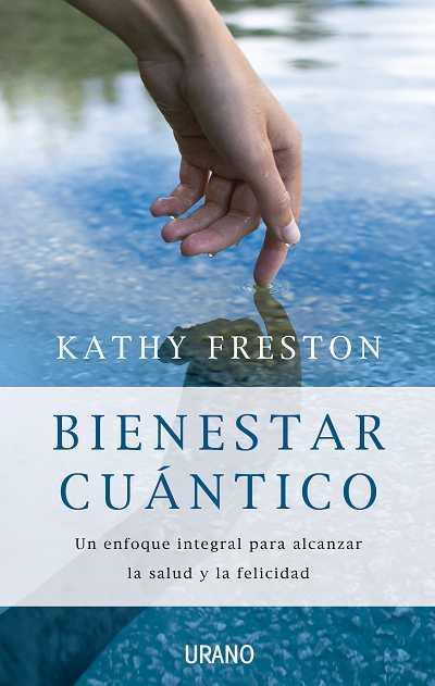 BIENESTAR CUANTICO | 9788479537210 | FRESTON, KATHY | Galatea Llibres | Llibreria online de Reus, Tarragona | Comprar llibres en català i castellà online