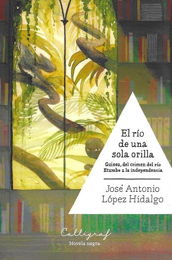 EL RÍO DE UNA SOLA ORILLA | 9788494400407 | LÓPEZ HIDALGO, JOSÉ ANTONIO | Galatea Llibres | Llibreria online de Reus, Tarragona | Comprar llibres en català i castellà online