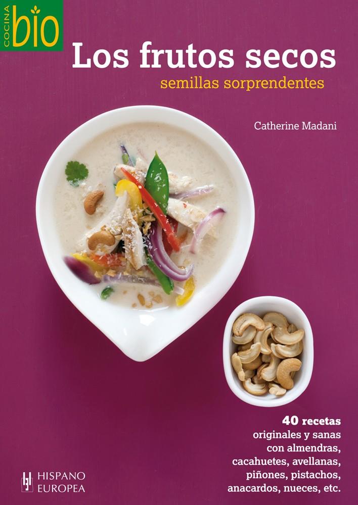 LOS FRUTOS SECOS. SEMILLAS SORPRENDENTES | 9788425520464 | MADANI, CATHERINE | Galatea Llibres | Librería online de Reus, Tarragona | Comprar libros en catalán y castellano online