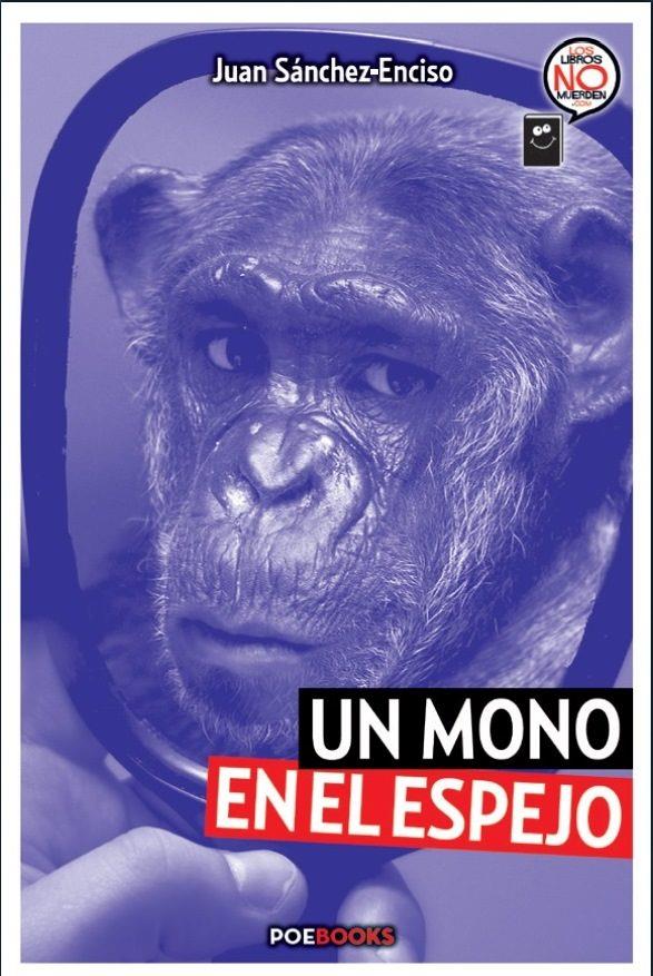 UN MONO EN EL ESPEJO | 9788494713354 | SANCHEZ ENCISO, JUAN | Galatea Llibres | Llibreria online de Reus, Tarragona | Comprar llibres en català i castellà online