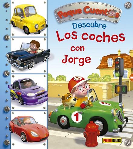 DESCUBRE LOS COCHES CON JORGE (PEQUE CUENTOS, 1) | 9788490942772 | Galatea Llibres | Llibreria online de Reus, Tarragona | Comprar llibres en català i castellà online