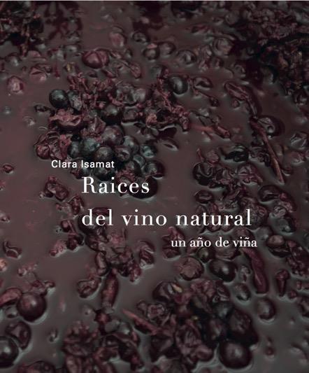 RAÍCES DEL VINO NATURAL | 9788494611209 | ISAMAT RIVIÈRE, CLARA | Galatea Llibres | Llibreria online de Reus, Tarragona | Comprar llibres en català i castellà online