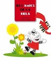 AMICS DE LA KELA, ELS | 9788466124973 | FRANSOY, MONSE (ILUST.) | Galatea Llibres | Llibreria online de Reus, Tarragona | Comprar llibres en català i castellà online