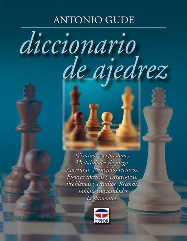 DICCIONARIO DE AJEDREZ | 9788479025199 | GUDE, ANTONIO | Galatea Llibres | Librería online de Reus, Tarragona | Comprar libros en catalán y castellano online