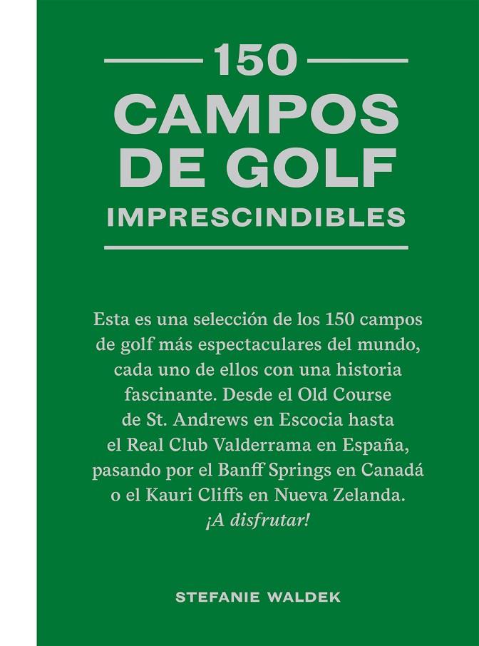 150 CAMPOS DE GOLF IMPRESCINDIBLES | 9788419043467 | WALDEK, STEFANIE | Galatea Llibres | Llibreria online de Reus, Tarragona | Comprar llibres en català i castellà online