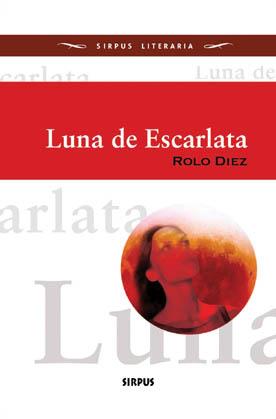 LUNA DE ESCARLATA | 9788496483491 | DIEZ, ROLO | Galatea Llibres | Llibreria online de Reus, Tarragona | Comprar llibres en català i castellà online