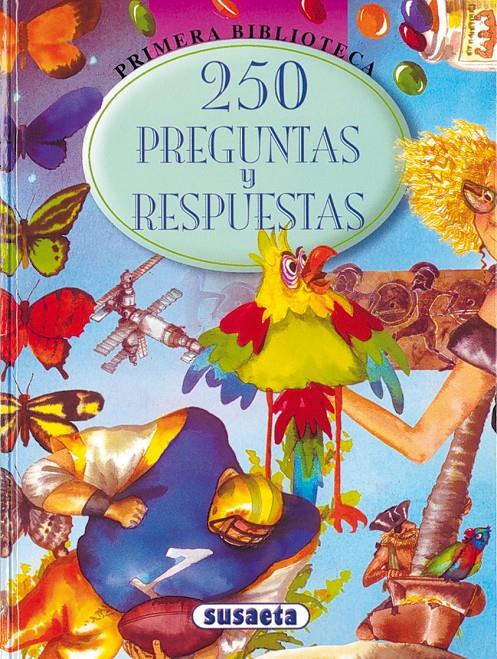 250 PREGUNTAS Y RESPUESTAS | 9788430542628 | SUSAETA, EQUIPO | Galatea Llibres | Llibreria online de Reus, Tarragona | Comprar llibres en català i castellà online