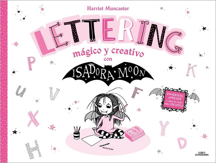 ISADORA MOON LETTERING MÁGICO Y CREATIVO | 9788419688668 | MUNCASTER, HARRIET | Galatea Llibres | Llibreria online de Reus, Tarragona | Comprar llibres en català i castellà online