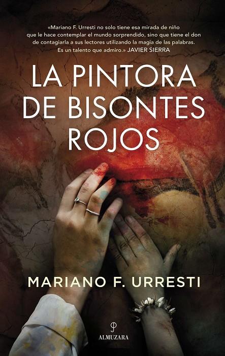 LA PINTORA DE BISONTES ROJOS | 9788418709685 | MARIANO F. URRESTI | Galatea Llibres | Llibreria online de Reus, Tarragona | Comprar llibres en català i castellà online