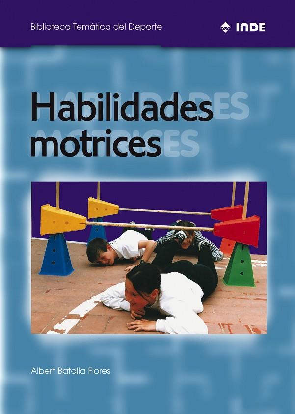 HABILIDADES MOTRICES | 9788495114037 | BATALLA FLORES, ALBERT | Galatea Llibres | Llibreria online de Reus, Tarragona | Comprar llibres en català i castellà online