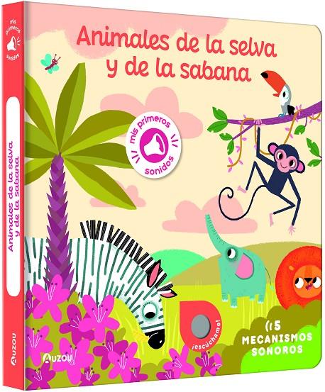 MIS PRIMEROS SONIDOS ANIMALES DE LA SELVA Y DE LA SABANA | 9791039530743 | NOTAERT, AMANDINE | Galatea Llibres | Librería online de Reus, Tarragona | Comprar libros en catalán y castellano online