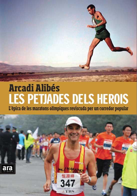 LES PETJADES DELS HEROIS | 9788415224389 | ALIBÉS, ARCADI | Galatea Llibres | Librería online de Reus, Tarragona | Comprar libros en catalán y castellano online