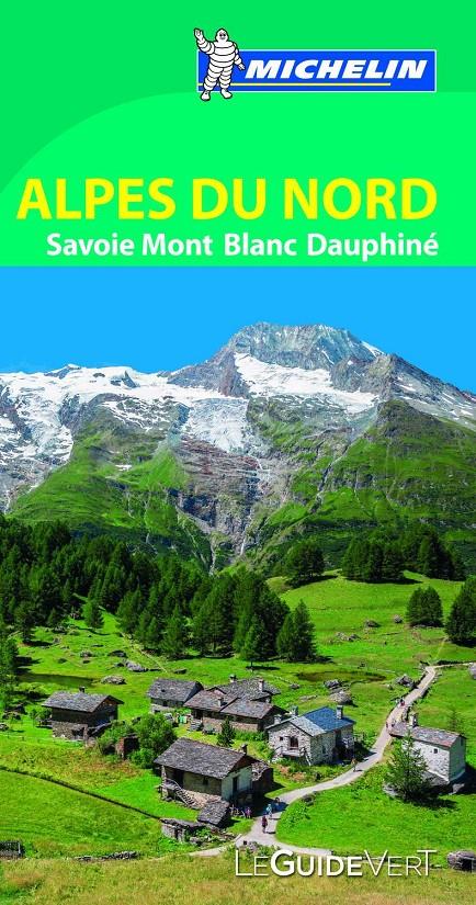 LE GUIDE VERT ALPES DU NORD, SAVOIE, MONT BLANC, DAUPHINÉ | 9782067197817 | Galatea Llibres | Llibreria online de Reus, Tarragona | Comprar llibres en català i castellà online