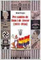 PER CAMINS DE LLUM I DE FOSCOR (1931-1936) | 9788478266050 | VERGES, ORIOL | Galatea Llibres | Librería online de Reus, Tarragona | Comprar libros en catalán y castellano online